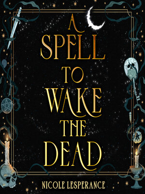 cover image of A Spell to Wake the Dead